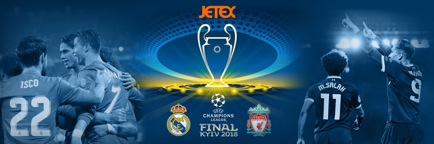 2018 UEFA Champions League Final | Jetex